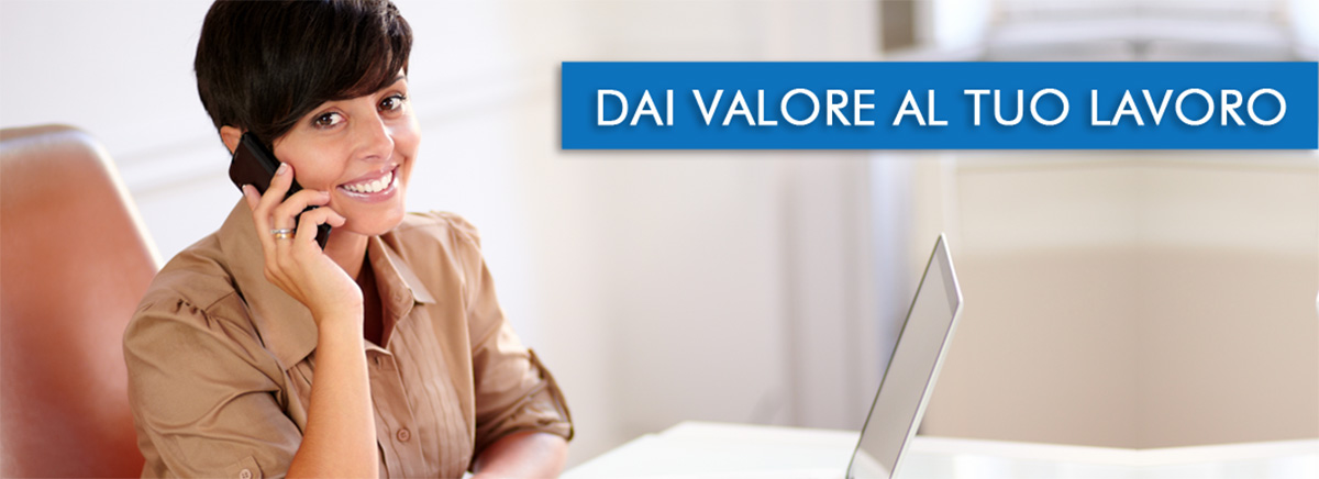 Dai valore al tuo lavoro